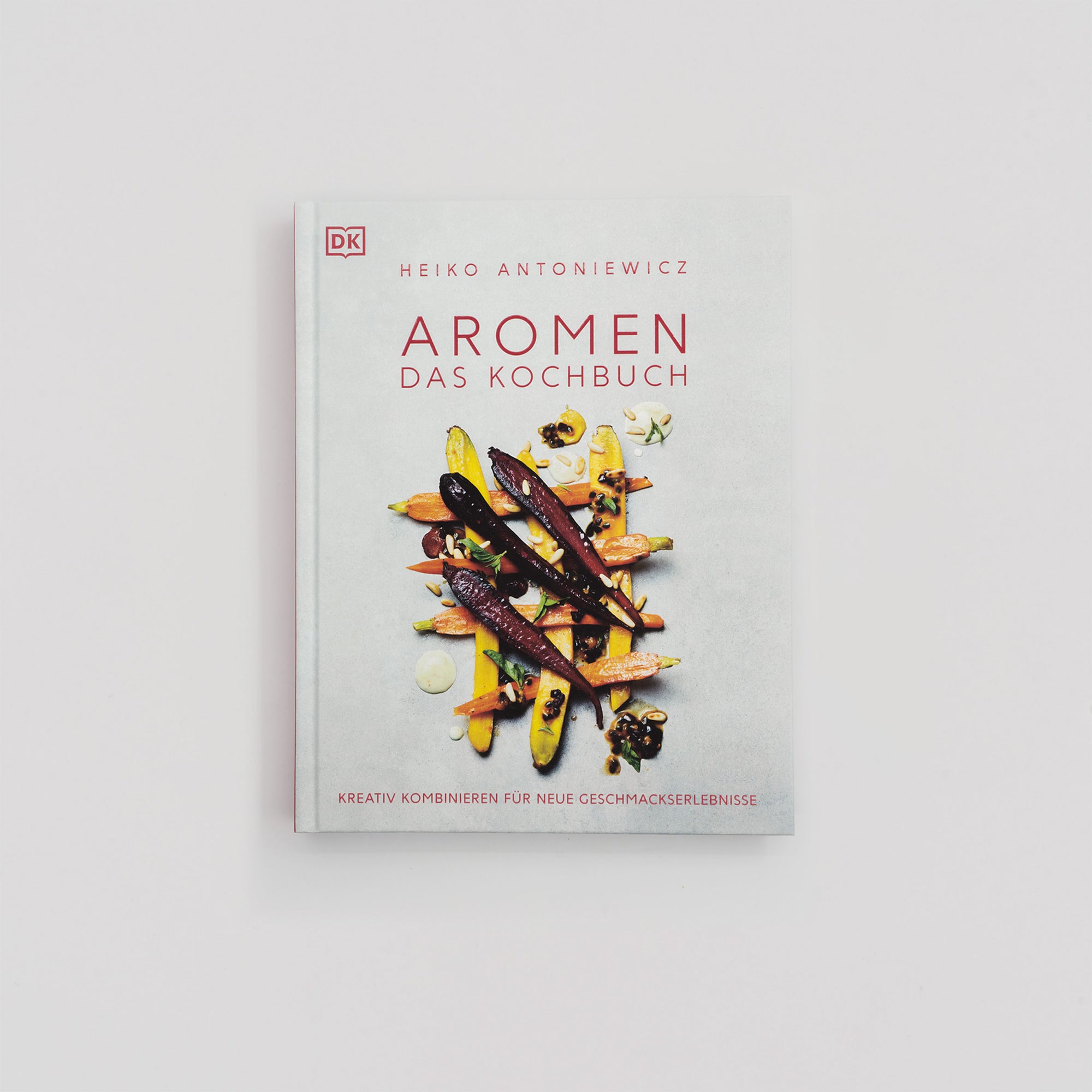Aromen - Das Kochbuch Heiko Antoniewicz